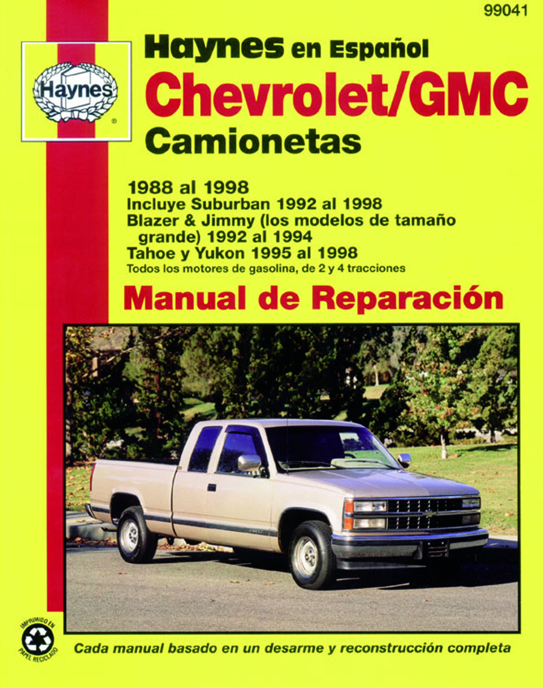 Chevrolet/GMC Camionetas: (88-98) incluye Suburban (92-98), Blazer & Jimmy  (los modelos de tamaño Grande (92-94), & Tahoe y Yukon (95-98). Todos los  motores de gasolina, de 2 y 4 tracciones Haynes Manual