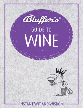 Bluffer's Guide To Wine