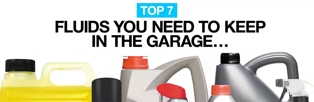 7 fluids you need to keep in the garage… 