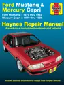 Ford Mustang, Ghia & Cobra (1979-1993) & Mercury Capri, Ghia & RS (1979-1986) in-line 4 cyl & 6 cyl, V6 & V8 Haynes Repair Manual (USA)