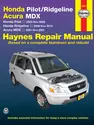 Honda Pilot (2003-2008), Ridgeline (2006-2014) & Acura MDX (2001-2007) Haynes Repair Manual (USA)