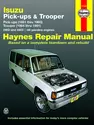 Isuzu petrol pick-ups (1981-1993), Trooper & Trooper II (1984-1991) Haynes Repair Manual (USA)