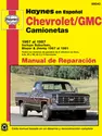 Chevrolet/GMC Camionetas Haynes Manual de Reparación: 1967 al 1987 incluye Suburban, Blazer y Jimmy (1967 al 1991) (Todos los motores de gasolina de 6 cilindros en línea, 4.3L V6 y V8, de 2 y 4 tracciones) Haynes Repair Manual (edición española)