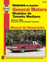 General Motors Modelos de Tamaño Mediano Haynes Manual de Reparación: 1970 al 1988 Tracción en las ruedas traseras Haynes Repair Manual (edición española)