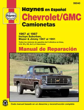 Chevrolet/GMC Camionetas Haynes Manual de Reparación: (67-87) incluye Suburban, Blazer y Jimmy (67-91) (Todos los motores de gasolina de 6 cilindros en línea, 4.3L V6 y V8, de 2 y 4 tracciones) Haynes Repair Manual (edición española)