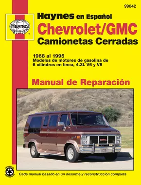 Chevrolet/GMC Camionetas Cerradas Haynes Manual de Reparación: (68-95) Modelos de motores de gasolina de 6 cilindros en línea, 4.3L V6 y V8 Haynes Repair Manual (edición española)