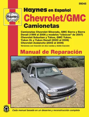 Chevy y GMC Camionetas Haynes Manual de Reparación: Chevy Silverado, GMC Sierra y Sierra Denali (99-06) y modelos clásicos de 07, Chevy Suburban y Tahoe, GMC Yukon, Yukon XL y Yukon Denali (00-06), Chevy Avalanche( 02-06). (edición española)