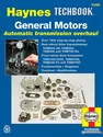 General Motors Automatic Transmission Overhaul Haynes Techbook