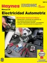 Manual de Electricidad Automotriz Haynes Techbook (edición española)