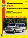 Ford Camionetas Cerradas Haynes Manual de Reparación: (69-91) Motores de 6 cilindros en línea y V8 (Todos los E-100 al E-350 de tamaño Grande) Haynes Repair Manual (edición española)